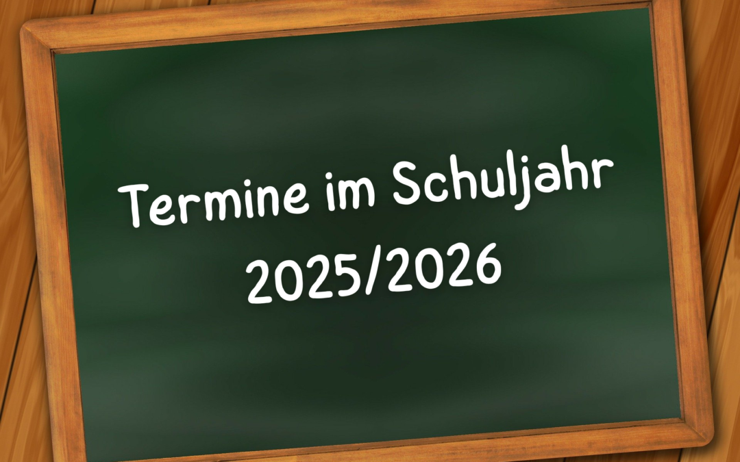 Termine im Schuljahr 2025/2026 (Volksschule)